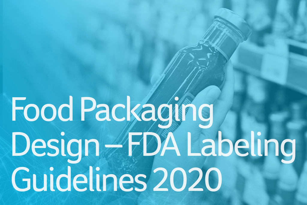 Food Packaging Design – FDA Labeling Guidelines 2020