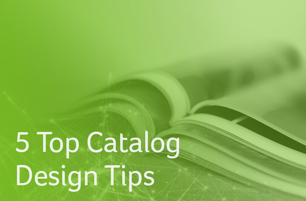 5 Top Catalog Design Tips